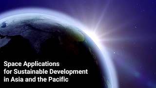 Space Applications for Sustainable Development in Asia and the Pacific