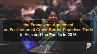 Framework Agreement on facilitating cross-border paperless trade in Asia-Pacific entered into force